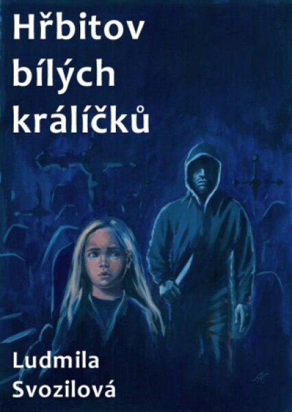 Hřbitov bílých králíčků - Ludmila Svozilová - e-kniha