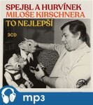 Spejbl a Hurvínek Miloše Kirschnera / To nejlepší - Helena Štáchová, Ondřej Lážnovský, Martin Klásek, Josef Skupa, Miloš Kirschner