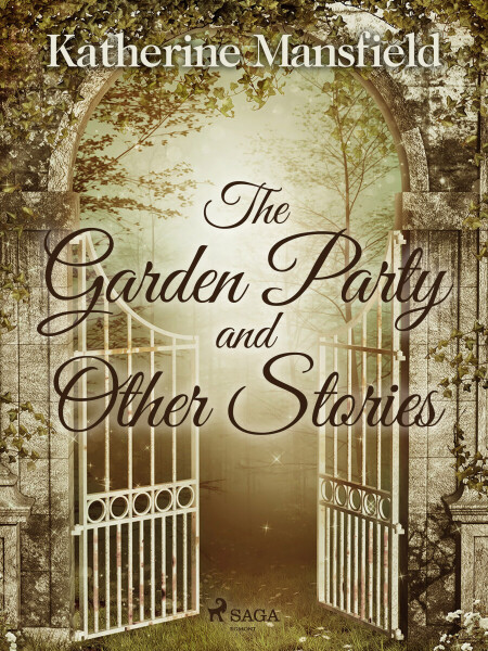 The Garden Party and Other Stories - Katherine Mansfield
