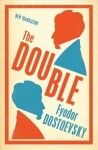 The Double : New Translation - Fjodor Michajlovič Dostojevskij