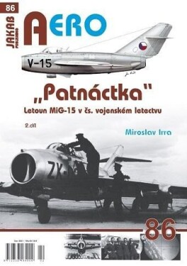 AERO 86 Letoun MiG-15 čs. vojenském letectvu díl Miroslav Irra