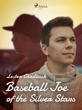 Baseball Joe of the Silver Stars - Lester Chadwick