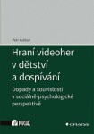 Hraní videoher dětství dospívání Petr Květon