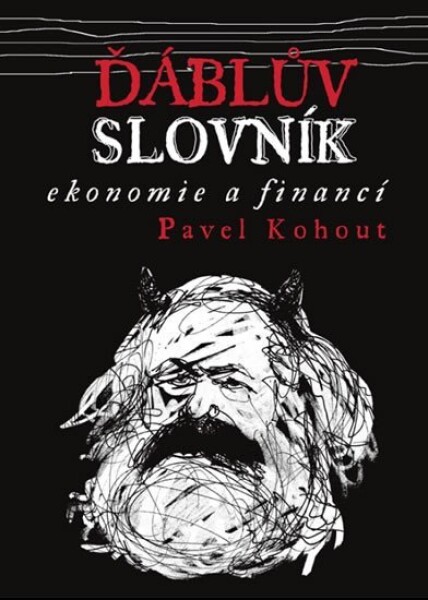 Ďáblův slovník ekonomie financí Pavel Kohout