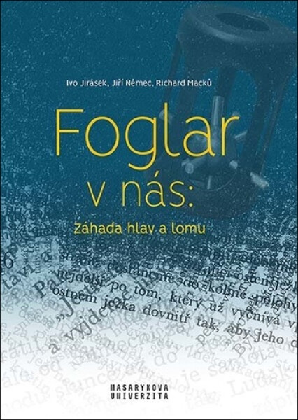 Foglar v nás - Záhada hlav a lomu - Ivo Jirásek