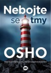 Nebojte se tmy Osho