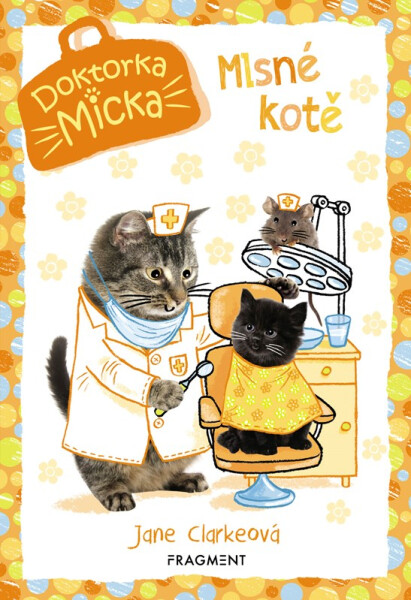 Doktorka Micka Mlsné kotě Jane Clarkeová