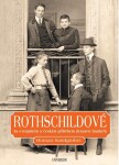 Rothschildové. Za evropským a českým příběhem dynastie bankéřů - Roman Sandgruber