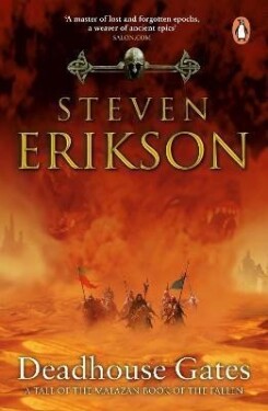 Deadhouse Gates: (Malazan Book 2) - Steven Erikson