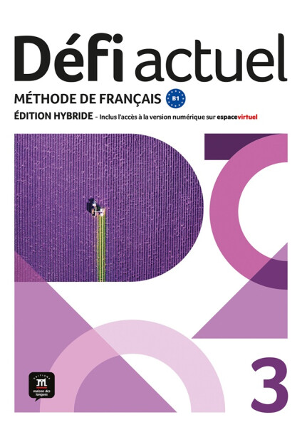 Défi actuel 3 (B1) – Édition hybride Livre de l´éleve + Espacevirtuel (12 mois)