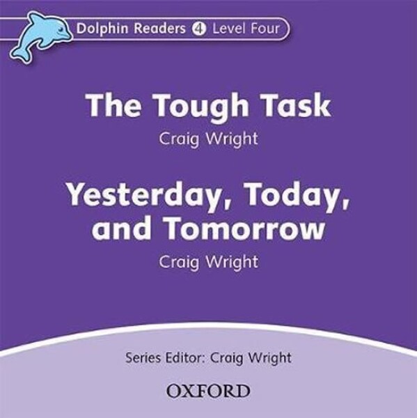 Dolphin Readers 4 Tough Task / Yesterday, Today and Tomorrow Audio CD - Craig Wright