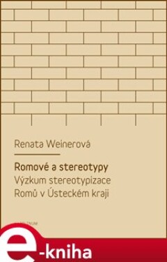 Romové stereotypy Renata Weinerová