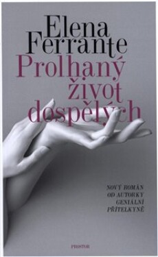 Prolhaný život dospělých - Elena Ferrante (e-kniha)