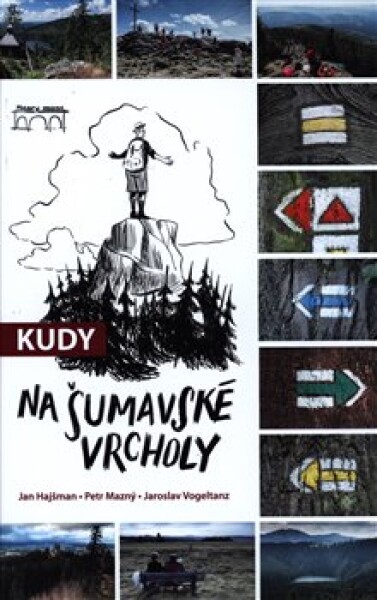 Kudy na šumavské vrcholy Jan Hajšman,