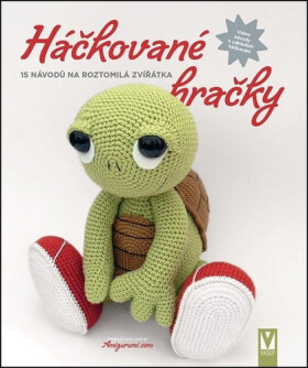 Háčkované hračky Želva - 15 návodů na roztomilá zvířátka - Kolektiv