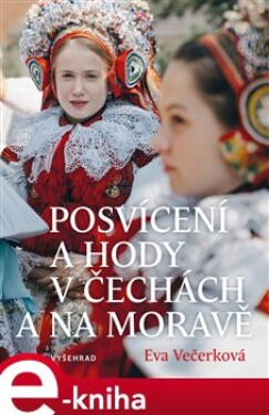 Posvícení hody Čechách na Moravě Eva Večerková