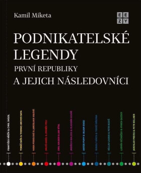 Podnikatelské legendy první republiky jejich