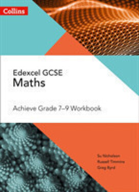 Collins Edexcel GCSE Maths Achieve Grade 7-9 Workbook (4th Edition) - Byrd Greg