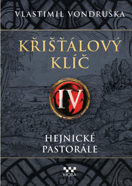 Křišťálový klíč - Hejnické pastorále - Vlastimil Vondruška