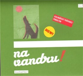 Kuchařka na vandru! 1/2010