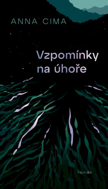Vzpomínky na úhoře - Anna Cima
