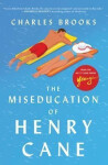 The Miseducation of Henry Cane - Charlie Brooks