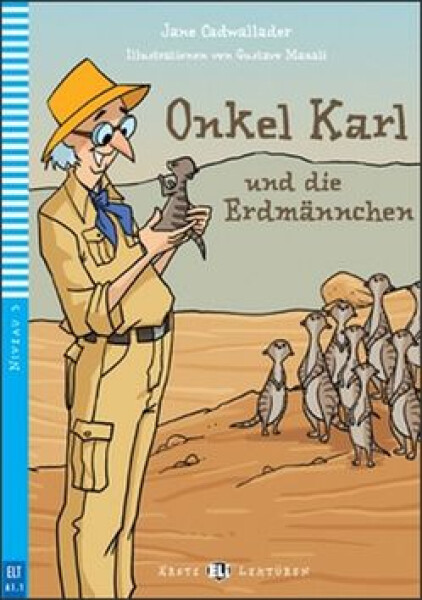 Erste ELI Lektüren 3/A1.1: Onkel Karl und die Erdmännchen + downloadable multimedia - Jane Cadwallader