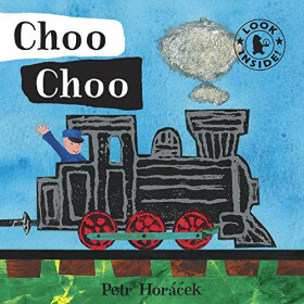 Choo Choo - Petr Horacek