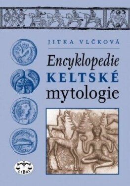 Encyklopedie keltské mytologie - Jitka Vlčková - e-kniha