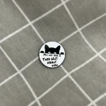 Pinarna.cz My cat and I talk shit about you / Moje kočka a já tě pomlouváme - kulatý