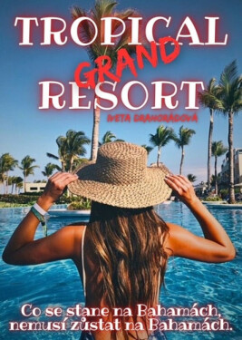 Resort Grand Tropical - Iveta Drahorádová