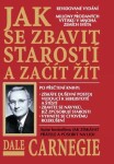 Jak se zbavit starostí začít žít, Dale Carnegie