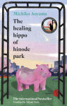 Healing Hippo Of Hinode Park - Michiko Aoyama