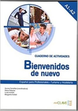 Bienvenidos de nuevo - Cuaderno de actividades (A1-A2) - AA.VV