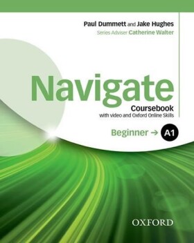 Navigate Beginner A1 Coursebook with DVD-ROM and OOSP Pack - Paul Dummett