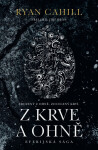 Z krve a ohně - Ryan Cahill