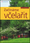 Začínáme včelařit Josef Šefčík