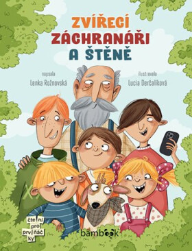 Zvířecí záchranáři a štěně - Lenka Rožnovská, Lucia Derčalíková