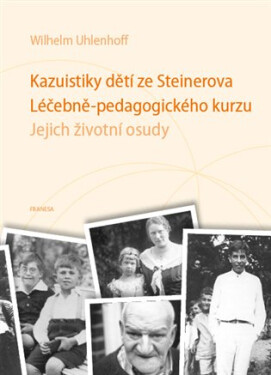 Kazuistiky dětí ze Steinerova Léčebně-pedagogického kurzu Wilhelm Uhlenhoff