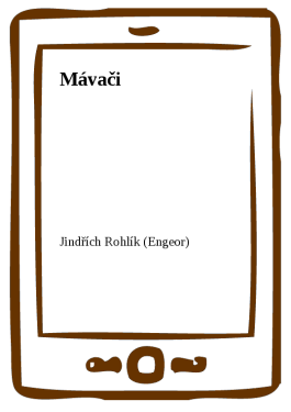 Mávači - Jindřich Rohlík