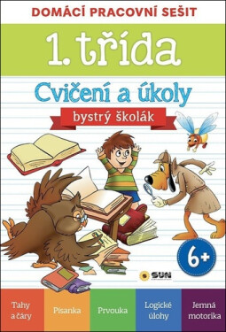 Domácí pracovní sešit - 1. třída Cvičení a úkoly - Bystrý školák