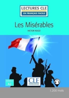 Les Misérables - Niveau 2/A2 - Lecture CLE en français facile - Livre + Audio téléchargeable - Victor Hugo