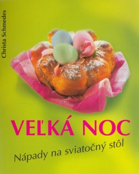 Veľká noc - Christa Schmedes