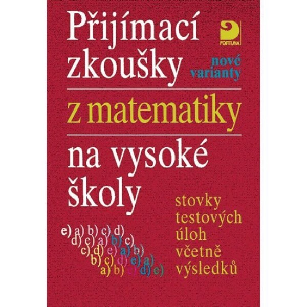 Přijímací zkoušky matematiky na (nové varianty)