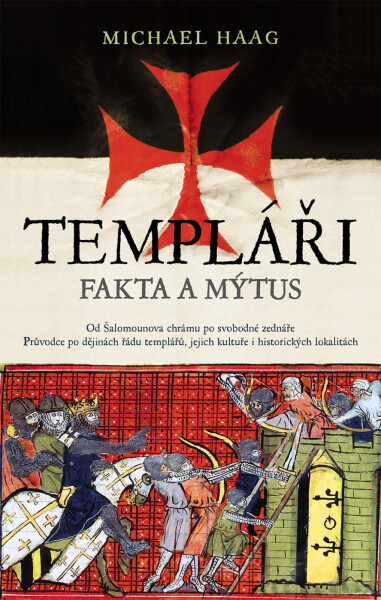 Templáři - Fakta a mýtus - Michael Haag