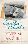 Pověz mi, jak žijete (e-kniha) - Agatha Christie