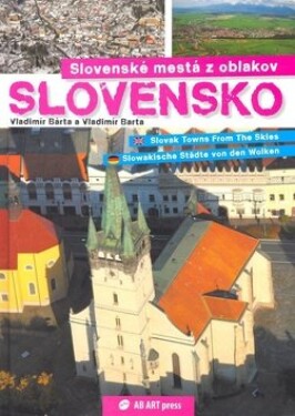 Slovenské mestá z oblakov - Vladimír Barta; Vladimír Bárta