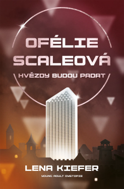Ofélie Scaleová: Hvězdy budou padat - Lena Kiefer