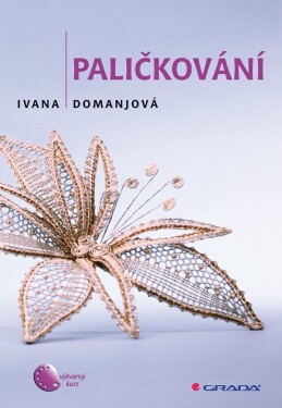 Paličkování Ivana Domanjová