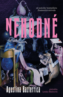 Nehodné - Agustina Bazterrica